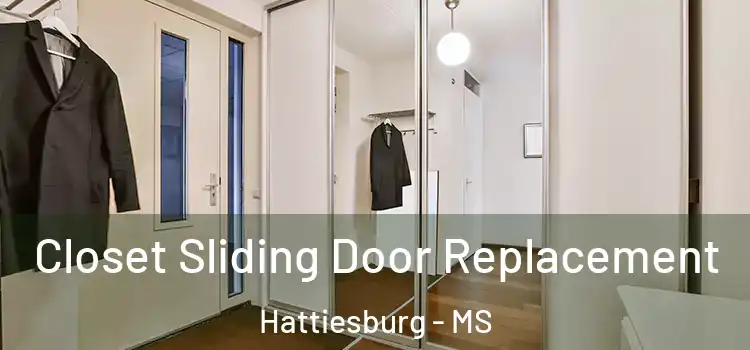 Closet Sliding Door Replacement Hattiesburg - MS
