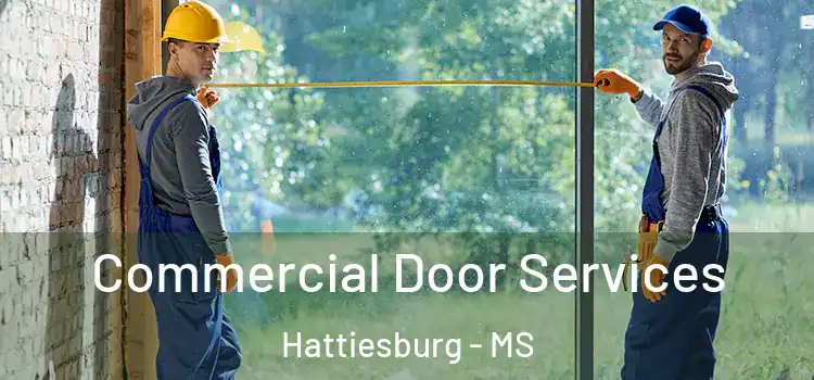 Commercial Door Services Hattiesburg - MS
