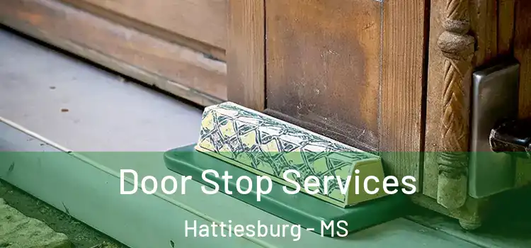 Door Stop Services Hattiesburg - MS