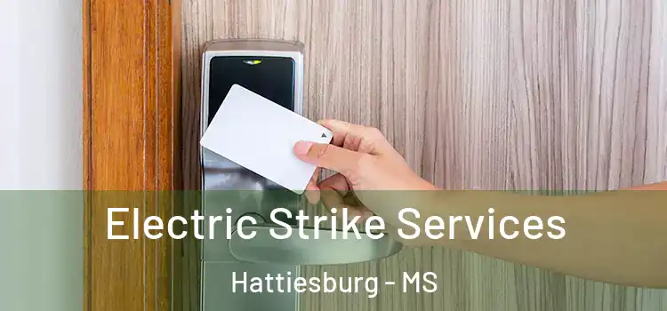 Electric Strike Services Hattiesburg - MS