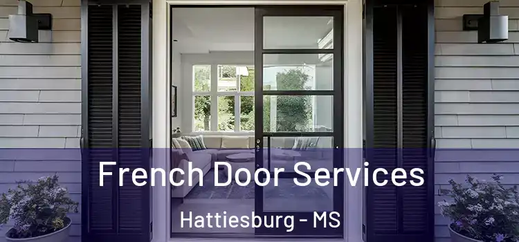 French Door Services Hattiesburg - MS
