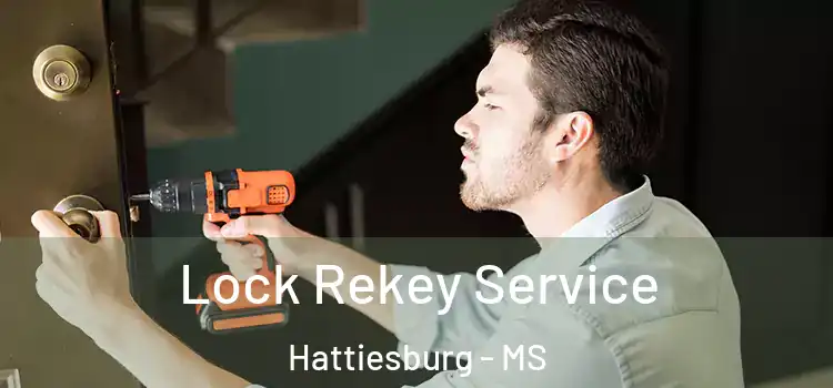 Lock Rekey Service Hattiesburg - MS