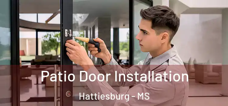 Patio Door Installation Hattiesburg - MS