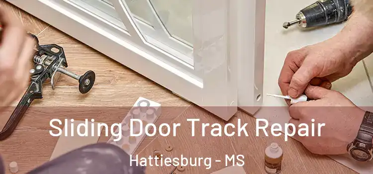 Sliding Door Track Repair Hattiesburg - MS